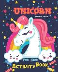 Unicorn Activity Book For Kids Ages 4-8: Fun Unicorn Activity Book Featuring Coloring Pages, Sudoku Puzzles And Mazes