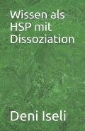Wissen als HSP mit Dissoziation