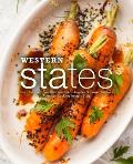 Western States: From Seattle to San Francisco to Los Angeles Discover Delicious American Cooking Western Style