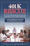 401K Rescue: Why Your Employees Hate Your 401k and How to Fix It Like a Fiduciary