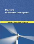 Modeling Sustainable Development: Selected papers on System Dynamics. A book written by experts for beginners