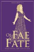 Of Fae and Fate: Lesser-Known Fairy Tales, Retold