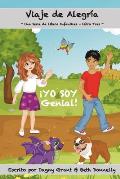?YO SOY Genial!: Viaje de Alegr?a (Una Serie de Libros Infantiles)