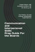 Communication and Interpersonal Skills Prep Guide For the Boards: For Medical School Clinical Assessment Examinations
