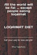Loqaimat diet: Eat your way to weight loss