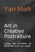 Art in Creative Portraiture: Laying the platform on which the artist can create