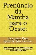 Pren?ncio da Marcha para o Oeste: : Preparando o processo de recoloniza??es no sul de Mato Grosso para serem terras prometidas ( 1930-1950).