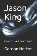 Jason King: Forever Hold Your Peace