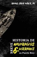 Breve historia de naufragios y derrames en Puerto Rico