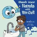 Wash Your Hands with Mr. Cell