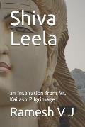 Shiva Leela: an inspiration from Mt. Kailash Pilgrimage
