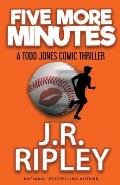 FIve More Minutes: A Todd Jones comic thriller