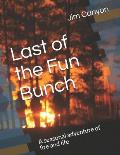 Last of the Fun Bunch: A seasonal adventure of fire and life