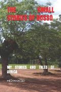 The Small Stories of Dosso: My Stories and Tales of Africa