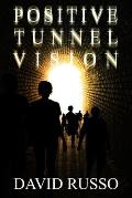 Positive Tunnel Vision