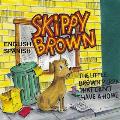 The Little Brown Puppy That Didn't Have a Home: Skippy Brown