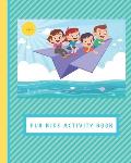 Fun Kids Activity Book: Great Games for Kids 4-12, Tic Tac, Toe, Connect 4, Hangman, Comic Strips, Sketch Pages