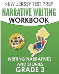 NEW JERSEY TEST PREP Narrative Writing Workbook Grade 3: Writing Narratives and Stories