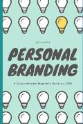 Personal Branding: A Comprehensive Beginners Guide for 2020