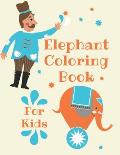 Elephant Coloring Book for Kids: Children Activity Book for Girls & Boys Age 4-8, with 30 Super Fun Coloring, Gifted Kids Coloring Animals
