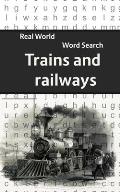 Real World Word Search: Trains & Railways