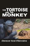 The Tortoise and the Monkey