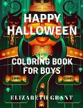 Happy Halloween: Coloring Book For Boys