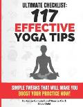 117 Effective Yoga Tips: Simple Tweaks That Will Make You BOOST YOUR Practice NOW!