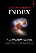 Index: A Coragem Da Verdade