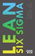 Lean Six SIgma: The complete guide about Lean Six Sigma - Gain benefits in your business, your job and your life