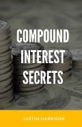 Compound Interest Secrets: Grow Your Wealth Like The Big Guys
