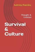 Survival & Culture: Thought & Creation