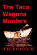 The Taco Wagons Murders: A Bishop Bone Murder Mystery