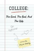 College: The Good, The Bad, And The Ugly