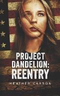Project Dandelion: Reentry