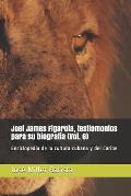 Joel James Figarola, testimonios para su biograf?a (Vol. 6): Enciclopedia de la cultura cubana y del Caribe