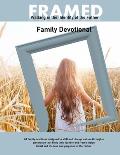 Framed: Walking in the Identity of the Father Family Devotional