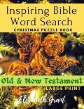 Inspiring Bible Word Search Christmas Puzzle Book: Old & New Testament (Large Print)
