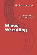 Mixed Wrestling: True Stories of Female Domination