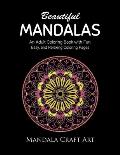 Beautiful Mandalas: An Adult Coloring Book with Fun, Easy, and Relaxing Coloring Pages ( Unique Patterns, Stress Relief, Happiness And Med