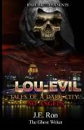 ( Lou-Evils ) tales of a Dark City: No Angel