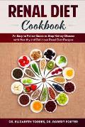 Renal Diet Cookbook: An Easy to Follow Guide to Stop Kidney Disease with Healthy and Delicious Renal Diet Recipes.