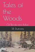 Tales of the Woods: Of Beasts and Men