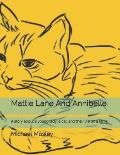 Mattie Lane And Annibelle: A story about a young lady, a cat, and their life on a farm