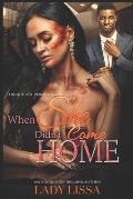 When She Didn't Come Home: A Domestic Violence Novel