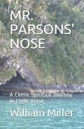 Mr. Parsons' Nose: A Comic Spiritual Journey in Light Verse