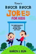 Karen's Knock Knock Jokes For Kids: The Unbreakable Door That No One Ever Got Past