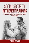 Social Security Retirement Planning: You Should Have Started Your Financial And Retirement Goals Yesterday