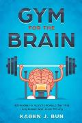 Gym For The Brain: 300 Riddles For Adults To Workout Their Mind Using Reason And Lateral Thinking