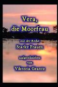 Vera, die Moorfrau